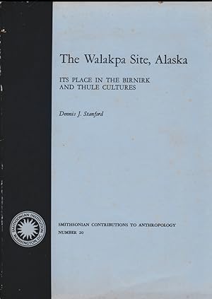 The Walakpa Site, Alaska. Its place in the Birnirk and Thule Cultures