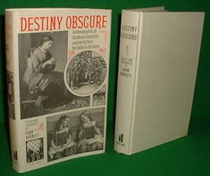 DESTINY OBSCURE Autobiographies of Childhood , Education and Family from the 1820's to the 1920's