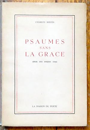 Psaumes sans la grâce (prix des poètes 1944).