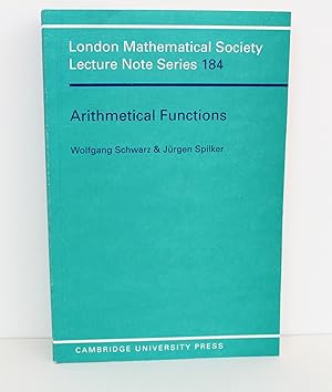Arithmetical Functions (London Mathematical Society Lecture Note Series, Series Number 184)