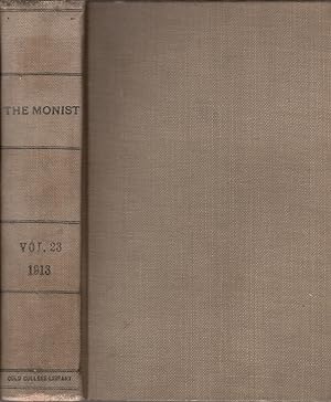 The Monist: A Quarterly Magazine: Volume XXIII, No. 1-4 (Four Issues) 1913