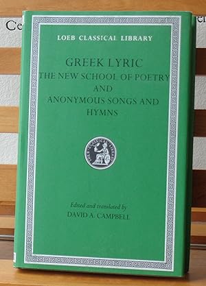 Greek Lyric, Volume V: The New School of Poetry and Anonymous Songs and Hymns (Loeb Classical Lib...