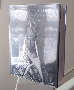 Our Chiefs and Elders: Words and Photographs of Native Leaders