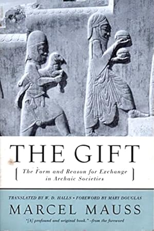 The Gift: The Form and Reason for Exchange in Archaic Societies