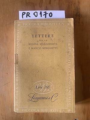 Lettere fra la Regina Margherita e Marco Minghetti 1882-1886
