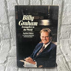 Billy Graham: Evangelist to the World