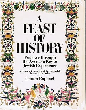 A Feast of History: Passover through the Ages As a Key to Jewish Experience