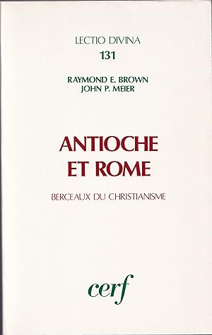 Antioche et Rome. Berceaux du christianisme