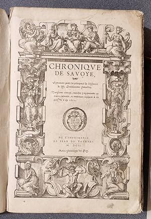 Chronique de Savoye, extraicte pour la pluspart de l'histoire de M. Guillaume Paradin. Troisième ...