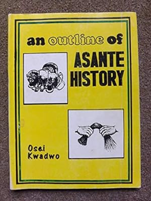 An outline of Asante history [Signed Copy]