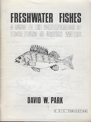 Freshwater Fishes - A guide to the identification of those found in British waters