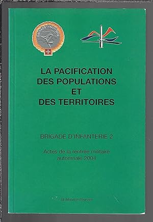 La pacification des populations et territoires : Brigade d'infanterie 2