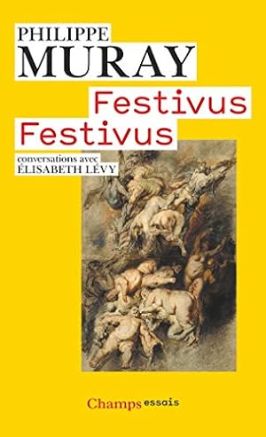 Festivus Festivus / Conversations avec Elisabeth Levy