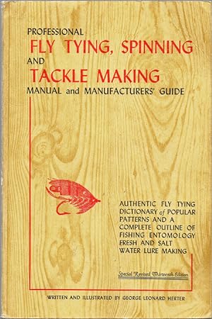 Professional Fly Tying, Spinning and Tackle Making Manual and Manufacturers' Guide