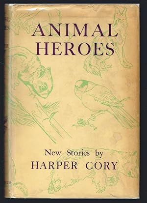 Animal Heroes : Stories of Wild Life (First Edition)