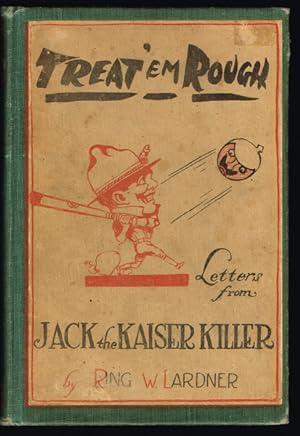 Treat 'em Rough - Letters from Jack the Kaiser Killer