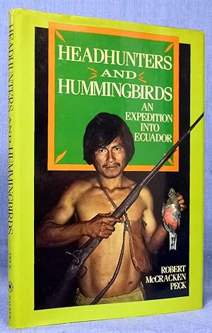 Headhunters and Hummingbirds