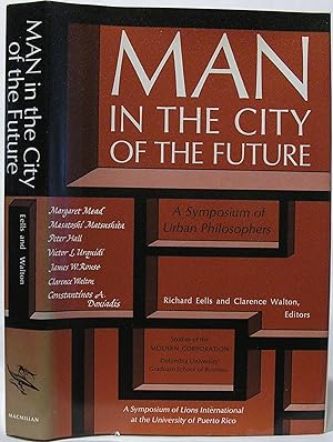 Man in the City of the Future: A Symposium of Urban Philosophers