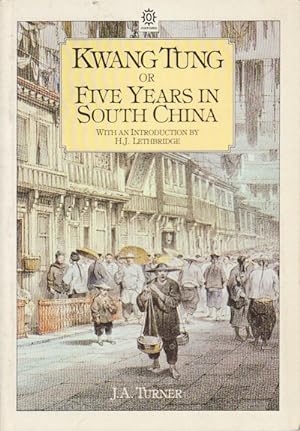 Kwang Tung or Five Years in South China.