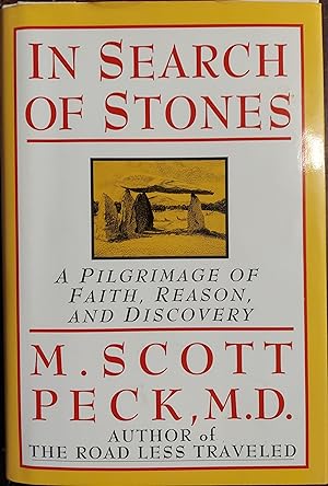 In Search of Stones : A Pilgrimage of Faith, Reason, and Discovery