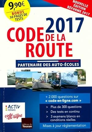Code de la route 2017 - Collectif