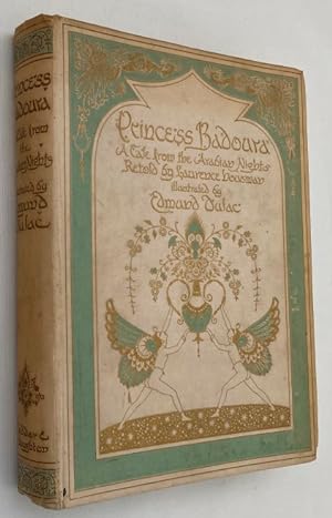 Princess Badoura. A tale from the Arabian Nights. Retold by Laurence Housman
