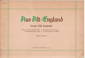 Aus Alt-England from Old England : Stucke Und Tanze Englischer Meister Fur Albtblockflote Und Git...