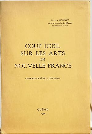 Coup d'oeil sur le arts en Nouvelle-France, ouvrage orné de 32 gravures