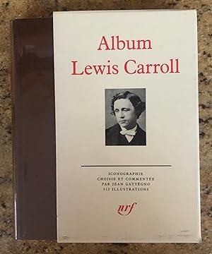 ALBUM LEWIS CARROLL: ICONOGRAPHIE COMMENTEE (ALBUMS DE LA PLEIADE)