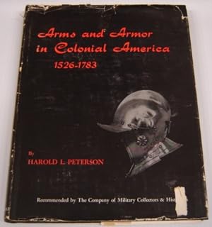 Arms And Armor In Colonial America, 1526-1783