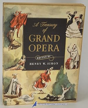 A Treasury of Grand Opera: Don Giovanni, Lohengrin, La Traviata, Faust, Aida, Carmen, Pagliacci [...