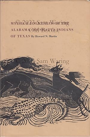 Myths and folktales of the Alabama-Coushatta Indians of Texas