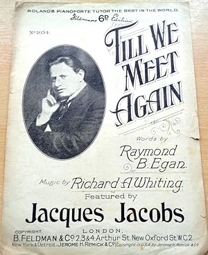 Till We meet Again as sung by Jacques Jacobs. 1918.