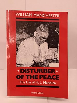 Disturber of the Peace: The Life of H.L. Mencken