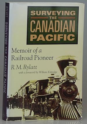 Surveying the Canadian Pacific: Memoir of a Railroad Pioneer