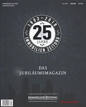 25 Jahre Immobilien Zeitung. 1993-2018. Das Jubiläumsmagazin.