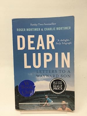 Dear Lupin.: Letters to a Wayward Son
