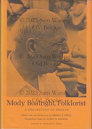 Mody Boatright, folklorist: a collection of essays INSCRIBED