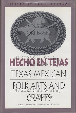 Hecho en Tejas: Texas-Mexican folk arts and crafts