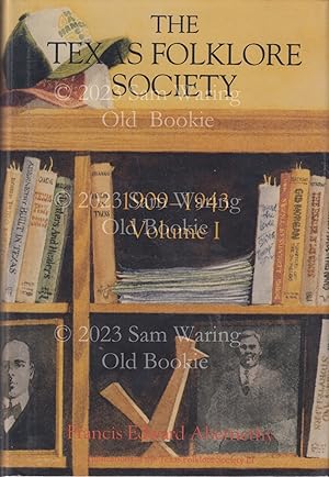 The Texas Folklore Society 1909-1971 (vols. I and II only)