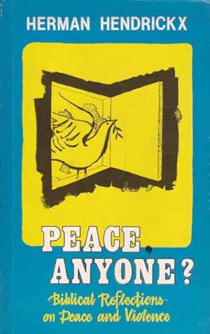 Peace, Anyone? Bibical Reflections on Peace and Violence