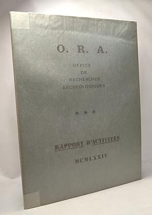 O.R.A. (Office de Recherches Archéologiques) - Rapport d'activités 1974