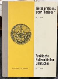Notes Pratiques Pour L'Horloger; Praktische Notizen Fur Den Uhrmacher