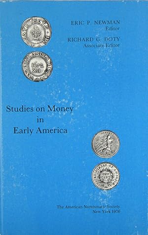 STUDIES ON MONEY IN EARLY AMERICA