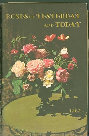 Roses of Yesterday and Today: Old, Rare, Unusual Roses & Selected Modern Roses (catalogue)