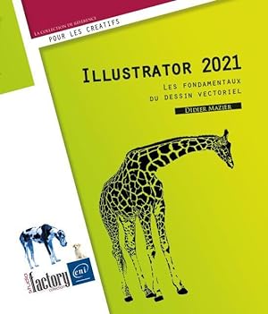 Illustrator 2021 : les fondamentaux du dessin vectoriel