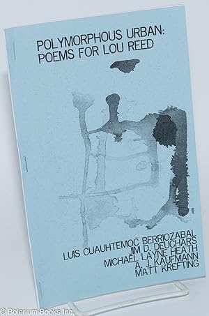 Polymorphous Urban: Poems for Lou Reed