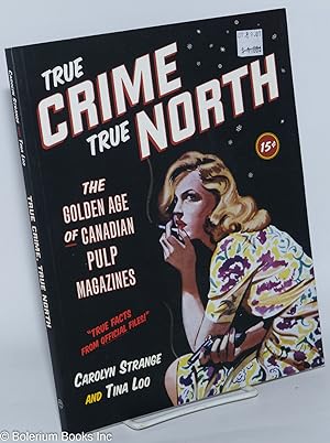 True Crime, True North: The Golden Age of Canadian Pulp Magazines