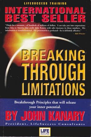 Breaking Through Limitations: Breakthrough Principles That Will Release Your Inner Potential