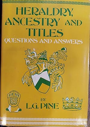 Heraldry, Ancestry and Titles: Questions and Answers
